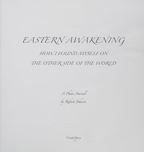 Eastern Awakening How I Found Myself on the Other Side of the World