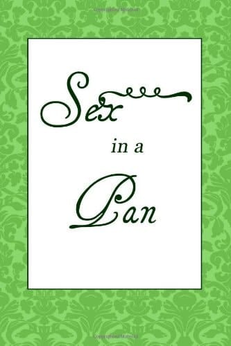 Sex in a Pan