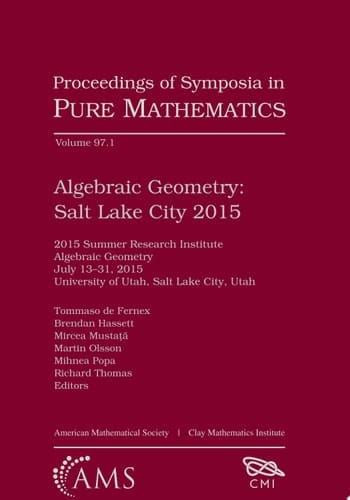 Algebraic Geometry: Salt Lake City 2015