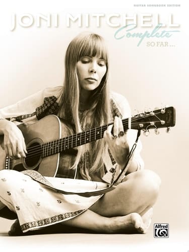 Joni Mitchell Complete So Far: Guitar Sheet Music Songbook Collection: Guitar Sheet Music Songbook Collection