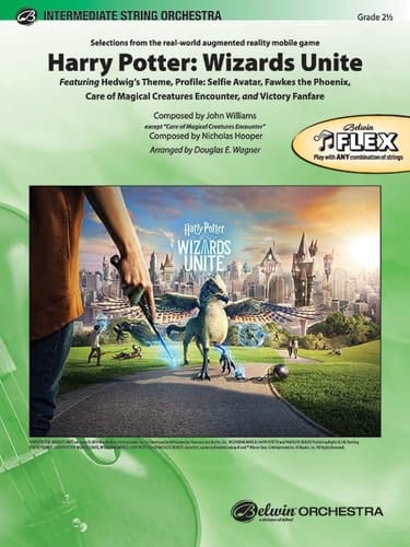 Harry Potter -- Wizards Unite---Selections from the Real-World Augmented Reality Mobile Game Featuring: Hedwigs Theme / Profile: Selfie Avatar / Fawkes the Phoenix / Care of Magical Creatures Encounter / Victory Fanfare, Conductor Score & Parts