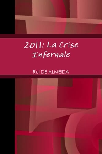 2011: La Crise Infernale