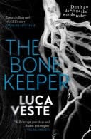The Bone Keeper An unputdownable thriller; you'll need to sleep with the lights on