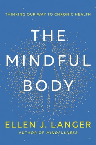 The Mindful Body Thinking Our Way to Lasting Health