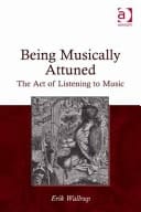 Being Musically Attuned the Act of Listening to Music