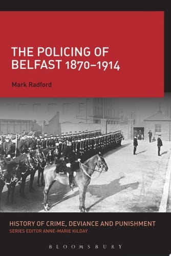 The Policing of Belfast 1870-1914
