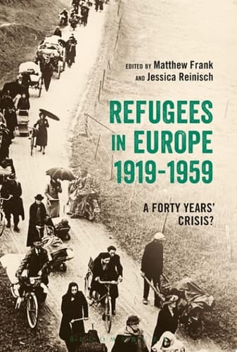 Refugees in Europe, 1919-1959 A Forty Years' Crisis?