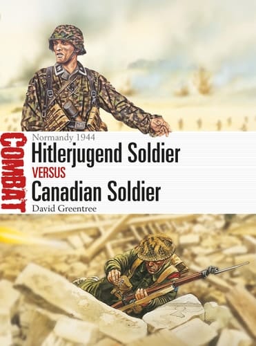 Hitlerjugend Soldier Vs Canadian Soldier Normandy 1944