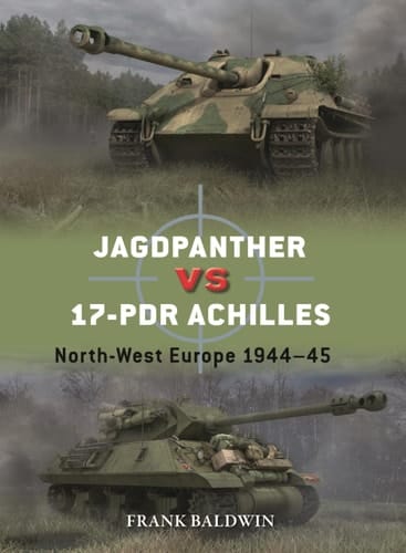 Jagdpanther Vs 17-pdr Achilles North-West Europe 1944–45