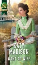 Want Ad Wife (Wild West Weddings, Book 3) (Mills & Boon Historical)