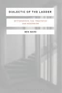 Dialectic of the Ladder Wittgenstein, the Tractatus and Modernism
