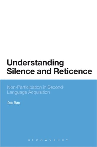 Understanding Silence and Reticence Ways of Participating in Second Language Acquisition