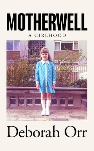 Motherwell A Girlhood