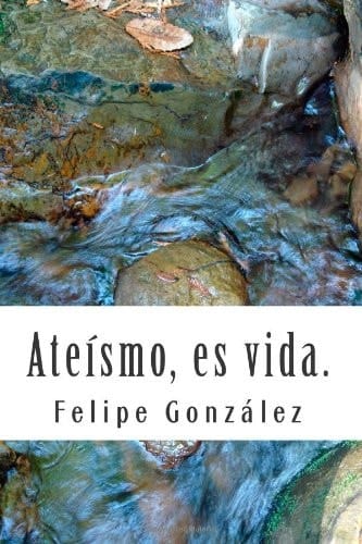 Ateísmo, Es Vida