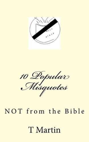10 Popular Misquotes Not from the Bible