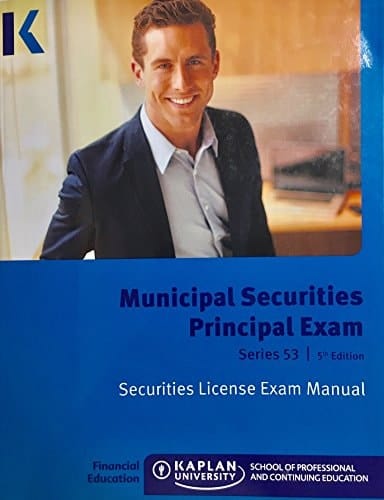 Kaplan Series 53 Municipal Securities Principal License Exam Manual 5th Edition Paperback – 2015