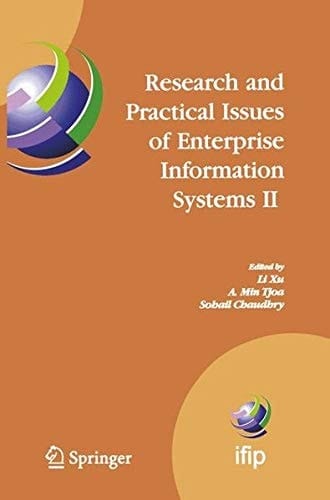 Research and Practical Issues of Enterprise Information Systems II Volume 1 IFIP TC 8 WG 8.9 International Conference on Research and Practical Issues of Enterprise Information Systems (CONFENIS 2007), October 14-16, 2007, Beijing, China