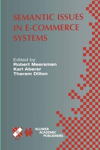 Semantic Issues in E-Commerce Systems IFIP TC2 / WG2.6 Ninth Working Conference on Database Semantics April 25–28, 2001, Hong Kong