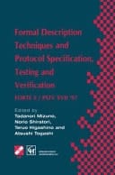 Formal Description Techniques and Protocol Specification, Testing and Verification FORTE X / PSTV XVII ’97