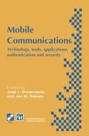 Mobile Communications Technology, tools, applications, authentication and security IFIP World Conference on Mobile Communications 2 – 6 September 1996, Canberra, Australia