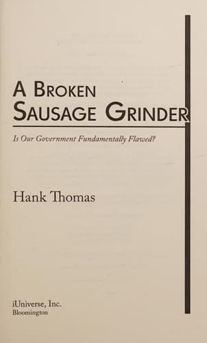 A Broken Sausage Grinder Is Our Government Fundamentally Flawed?