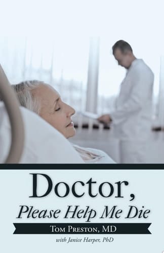 Doctor, Please Help Me Die