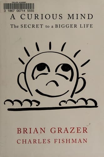 A Curious Mind The Secret to a Bigger Life