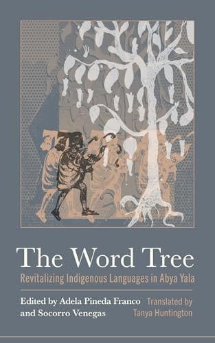 The Word Tree Revitalizing Indigenous Languages in Abya Yala