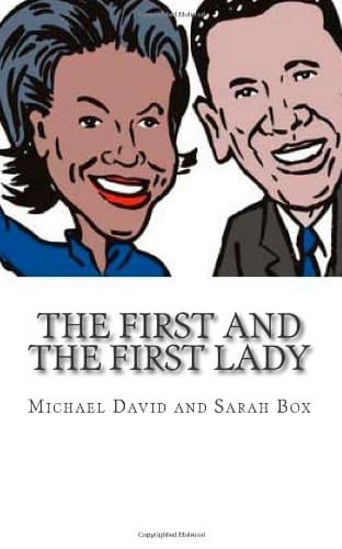 The First and the First Lady The True Story of What Never Really Happened!