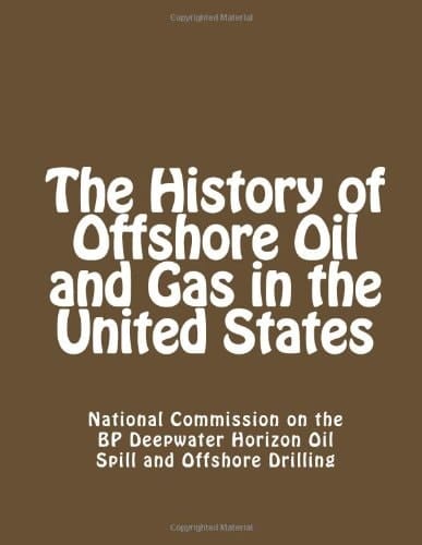 The History of Offshore Oil and Gas in the United States