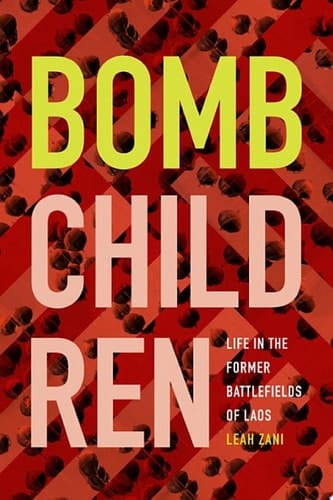 Bomb Children Life in the Former Battlefields of Laos