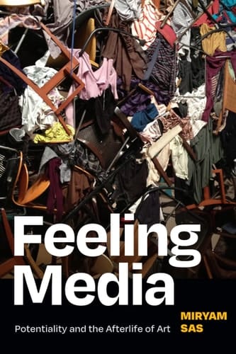 Feeling Media Potentiality and the Afterlife of Art