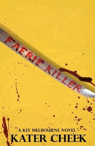 Faerie Killer A Kit Melbourne Novel