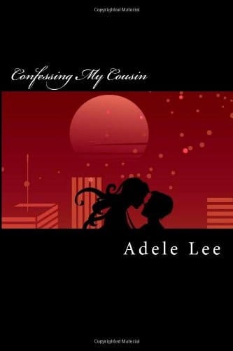 Confessing My Cousin An Erotic Trio of True Confessions
