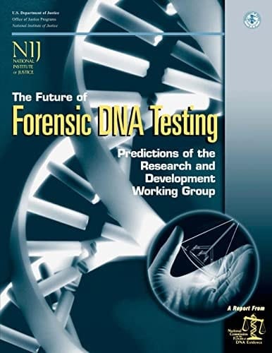 The Future of Forensic DNA Testing Predictions of the Research and Development Working Group