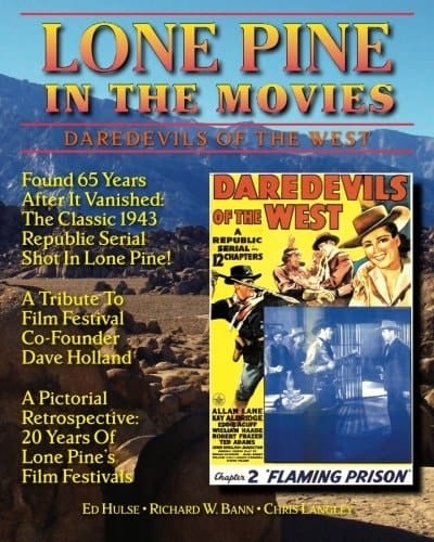 Lone Pine in the Movies Daredevils of the West
