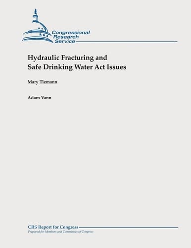 Hydraulic Fracturing and Safe Drinking Water Act Issues