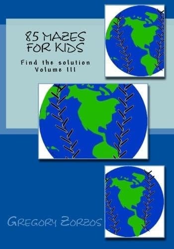 85 Mazes for Kids Find the Solution Volume III
