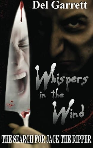 Whispers in the Wind The Search for Jack the Ripper