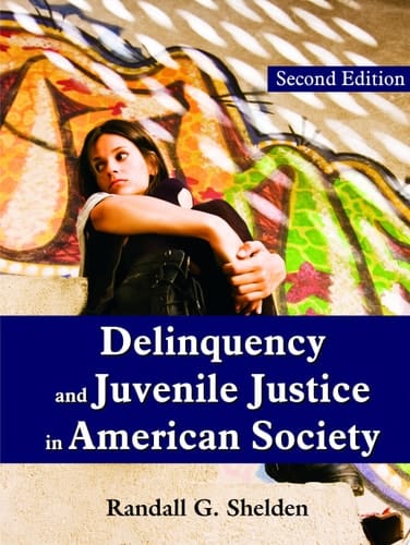 Delinquency and Juvenile Justice in American Society Second Edition