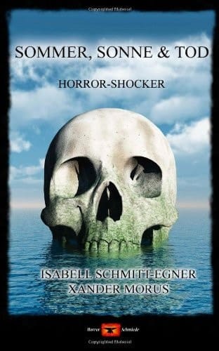 Sommer, Sonne & Tod Geschichten aus der Horrorschmiede