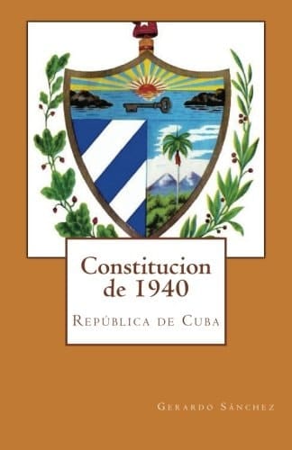 Constitucion De 1940 Republica de Cuba