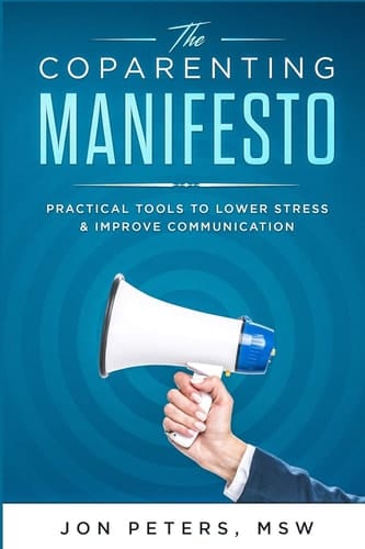 The Co-Parenting Manifesto Practical Tools to Lower Stress and Improve Cooperation