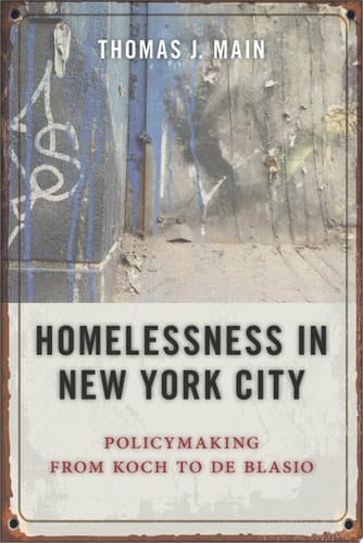 Homelessness in New York City Policymaking from Koch to de Blasio
