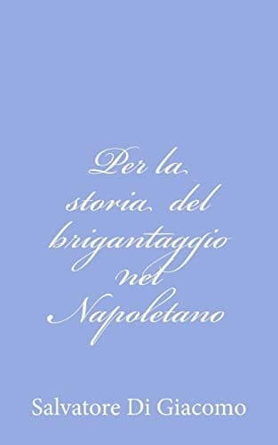 Per la storia del brigantaggio nel Napoletano