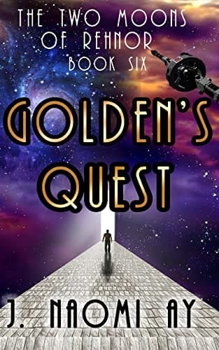 Golden's Quest The Two Moons of Rehnor, Book 6