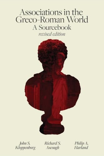 Associations in the Greco-Roman World A Sourcebook