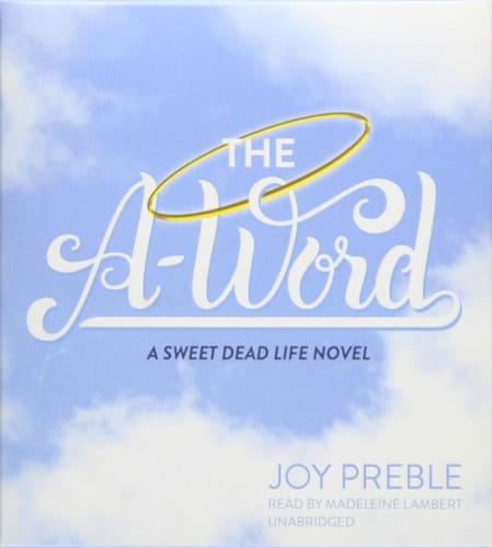 The A-Word (Sweet Dead Life series, Book 2)