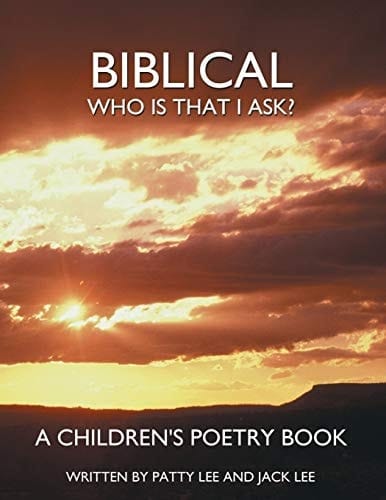 Biblical Who Is That I Ask? a Children's Poetry Book