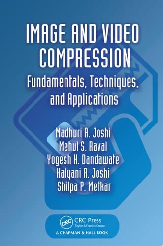 Image and Video Compression Fundamentals, Techniques, and Applications
